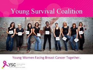 Young Survival Coalition Young Women Facing Breast Cancer