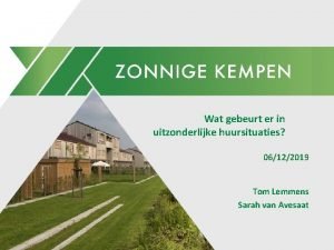 Wat gebeurt er in uitzonderlijke huursituaties 06122019 Tom