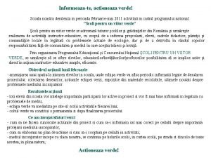 Informeazate actioneaza verde Scoala noastra deruleaza in perioada