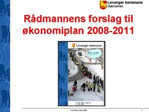 Levanger kommune rdmannen Rdmannens forslag til konomiplan 2008