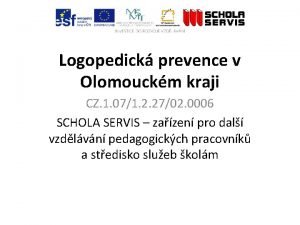 Logopedick prevence v Olomouckm kraji CZ 1 071