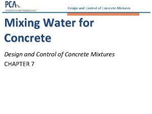 Design and Control of Concrete Mixtures Mixing Water