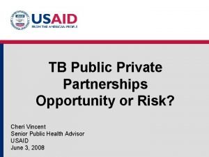 TB Public Private Partnerships Opportunity or Risk Cheri