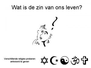 Wat is de zin van ons leven Verschillende