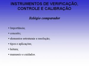 INSTRUMENTOS DE VERIFICAO CONTROLE E CALIBRAO Relgio comparador