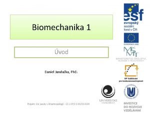 Biomechanika 1 vod Daniel Jandaka Ph D Projekt