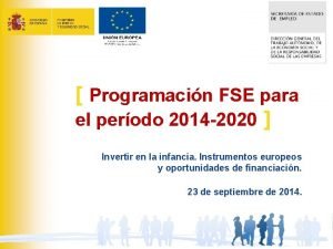 Programacin FSE para el perodo 2014 2020 Invertir