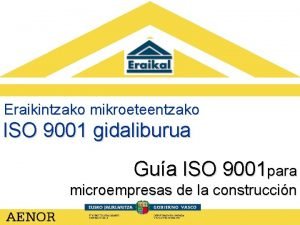 Eraikintzako mikroeteentzako ISO 9001 gidaliburua Gua ISO 9001