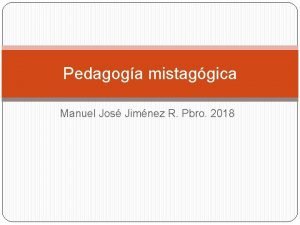 Pedagoga mistaggica Manuel Jos Jimnez R Pbro 2018