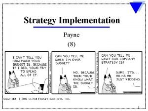 Strategy Implementation Payne 8 1 What is Strategy