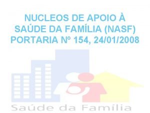 NUCLEOS DE APOIO SADE DA FAMLIA NASF PORTARIA