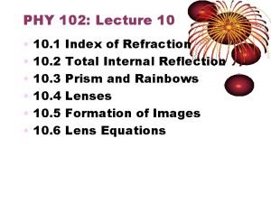 PHY 102 Lecture 10 10 1 10 2