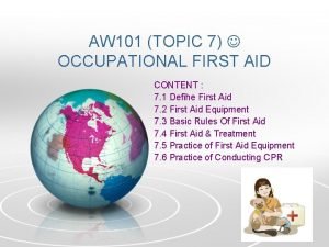 Application of first aid
