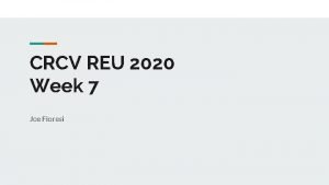 CRCV REU 2020 Week 7 Joe Fioresi Defect