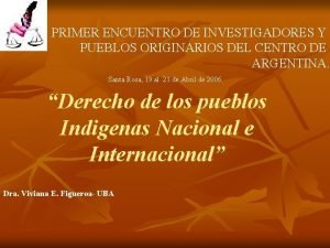 PRIMER ENCUENTRO DE INVESTIGADORES Y PUEBLOS ORIGINARIOS DEL