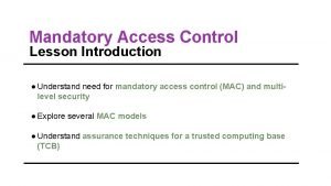 Mandatory access control (mac)