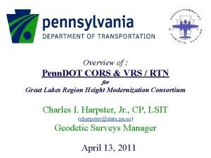 Overview of Penn DOT CORS VRS RTN for
