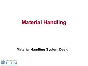 Materials handling design