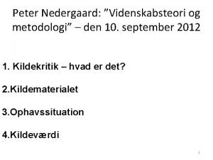 Peter Nedergaard Videnskabsteori og metodologi den 10 september