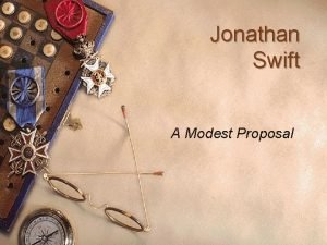 Jonathan Swift A Modest Proposal Jonathan Swift Greatest