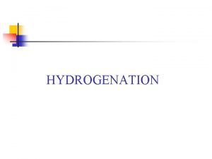 What is hydrogenation