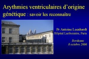 Arythmies ventriculaires dorigine gntique savoir les reconnatre Pr