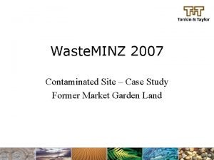 Waste MINZ 2007 Contaminated Site Case Study Former