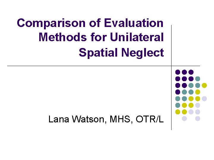 Unilateral Neglect Major Theoretical Accounts What Could Go