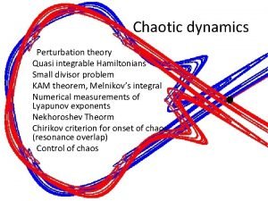 Chaotic dynamics Perturbation theory Quasi integrable Hamiltonians Small