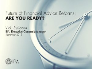 Future of financial advice reforms