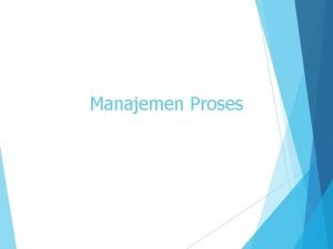 Pengertian manajemen proses