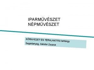 IPARMVSZET NPMVSZET KRNYEZET S TR Segdanyag Sndor ALAKTS