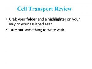 Transport cell