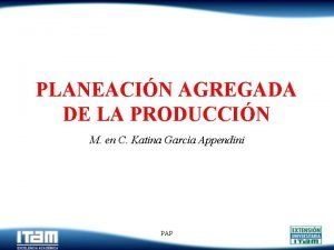 PLANEACIN AGREGADA DE LA PRODUCCIN M en C