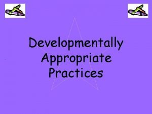 Developmentally Appropriate Practices Five Guidelines For Developmentally Appropriate