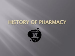Empiric era of pharmacy Empiric era of pharmacy