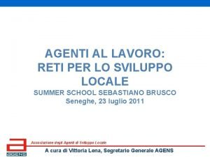 AGENTI AL LAVORO RETI PER LO SVILUPPO LOCALE