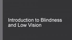 What does legally blind look like