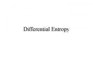 Differential entropy