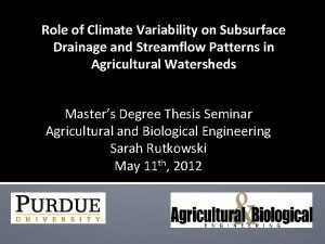 Role of Climate Variability on Subsurface Drainage and