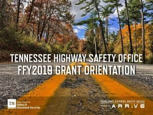 Status Reports Tennessee Highway Safety Office FY 19