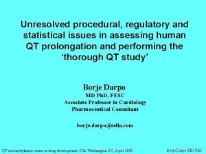 Unresolved procedural regulatory and statistical issues in assessing