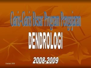 Onrizal2008 GBPP DENDROLOGI IDENTITAS MATA KULIAH n n