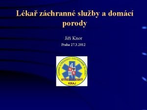 Lka zchrann sluby a domc porody Ji Knor