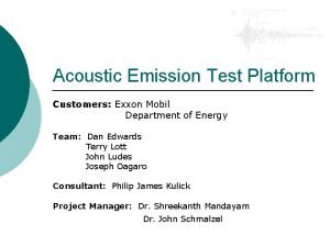 Acoustic Emission Test Platform Customers Exxon Mobil Department
