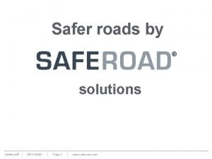 Safer roads by solutions Safe Road 25112020 Page