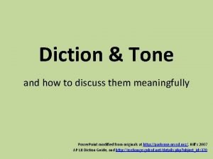 Diction Tone and how to discuss them meaningfully