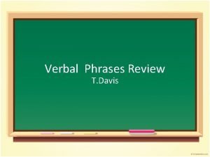 What are the three types of verbals