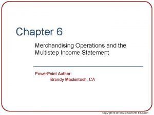 Chapter 6 Merchandising Operations and the Multistep Income