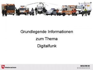 Grundlegende Informationen zum Thema Digitalfunk Niedersachsen Themenbersicht Mindeststandard